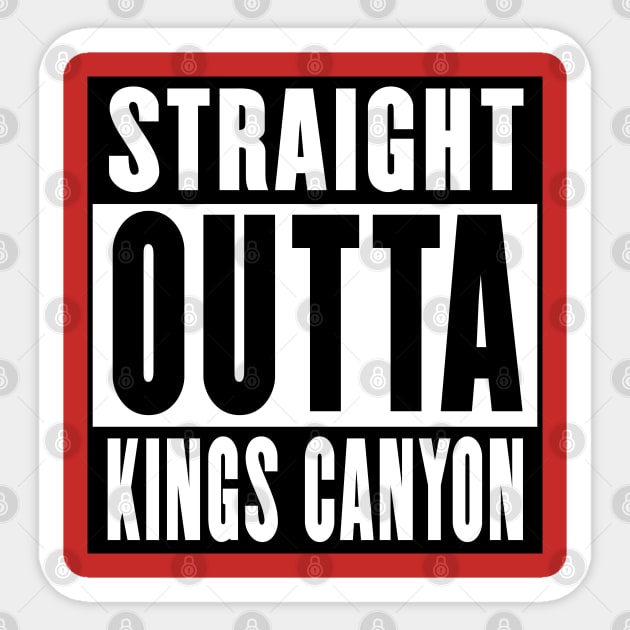 Straight Outta Kings Canyon Sticker by rachybattlebot